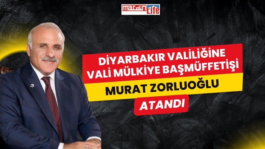 Yeni Diyarbakır Valisi Murat Zorluoğlu hayatı ve özgeçmişi