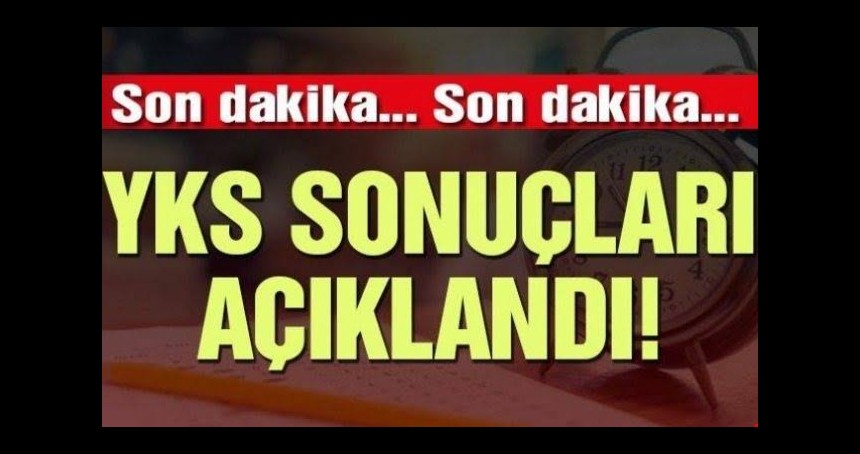 ÖSYM Açıkladı! 2024 YKS sonuçları açıklandı