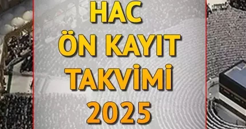 2025 Hac Koşulları neler? Nelere Dikkat edilmeli?