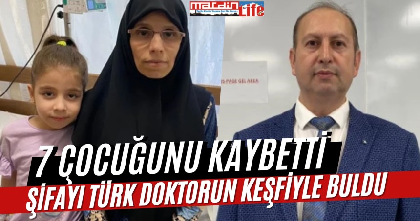 7 Çocuğunu kaybetti şifayı türk doktorun keşfiyle buldu