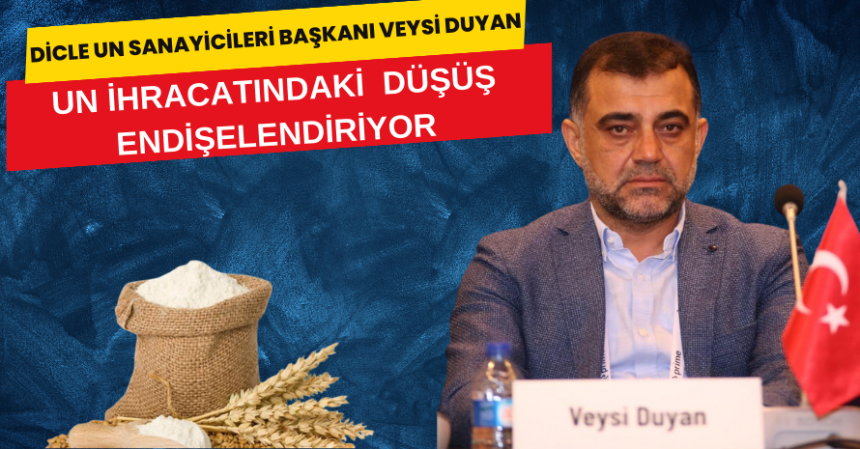 Veysi Duyan: Un İhracatında düşüş var