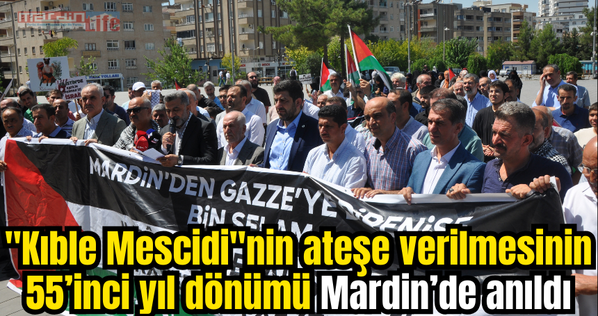 "Kıble Mescidi"nin ateşe verilmesinin 55’inci yıl dönümü Mardin’de anıldı