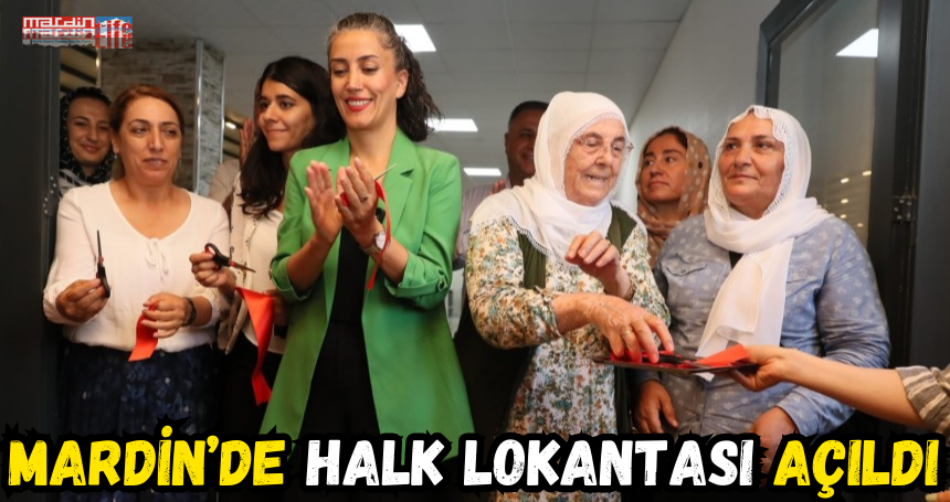 Mardin’de Halk Lokantası Açıldı