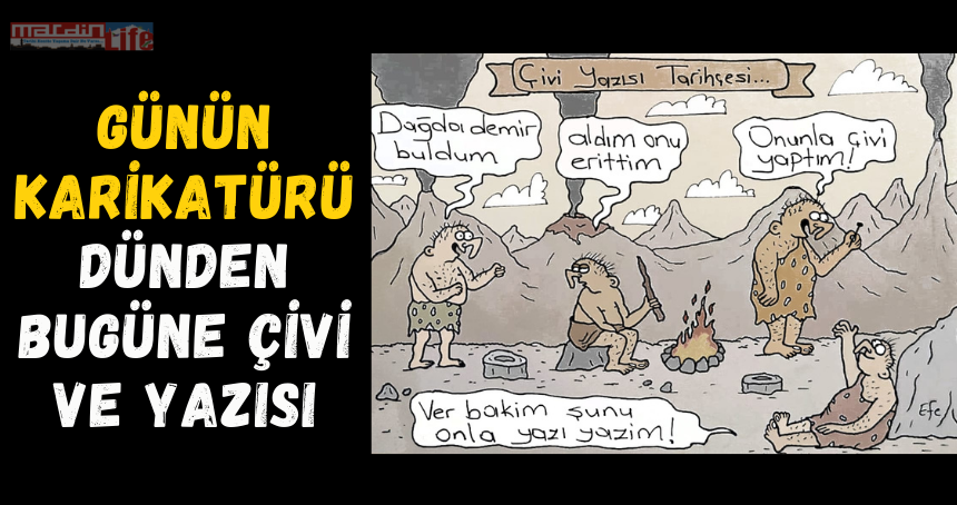 Günün karikatürü: Dünden bugüne Çivi ve Yazısı