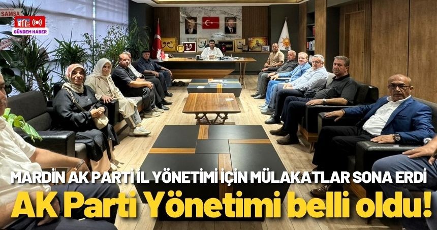 AK Parti Mardin İl Yönetimi belli oldu