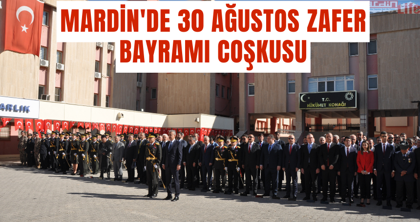 Mardin'de 30 Ağustos Zafer Bayramı Coşkusu