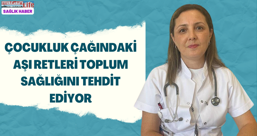 Çocukluk çağındaki aşı retleri toplum sağlığını tehdit ediyor