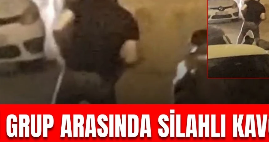 2 Grup Arasında Silahlı Kavga