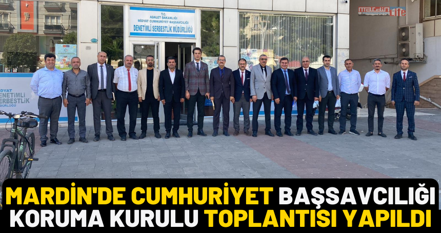 Mardin'de Cumhuriyet Başsavcılığı Koruma Kurulu Toplantısı yapıldı