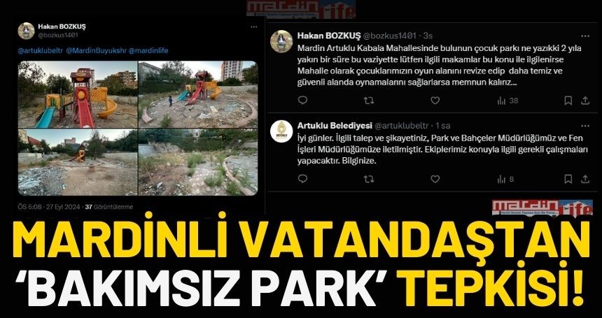 Mardinli vatandaştan bakımsız park tepkisi!