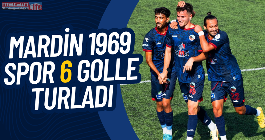 Mardin 1969 Spor 6 golle turladı
