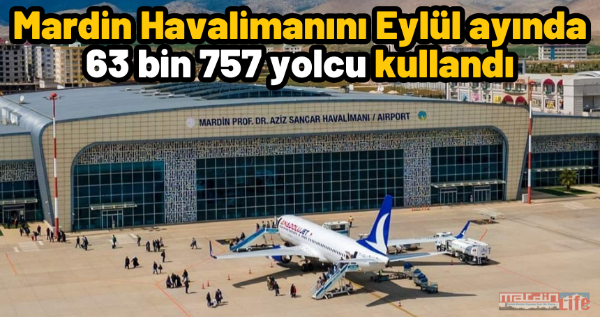 Mardin Havalimanını Eylül ayında 63 bin 757 yolcu kullandı