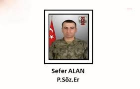 Şehit Sözleşmeli Er Sefer Alan kimdir? Aslen nerelidir?