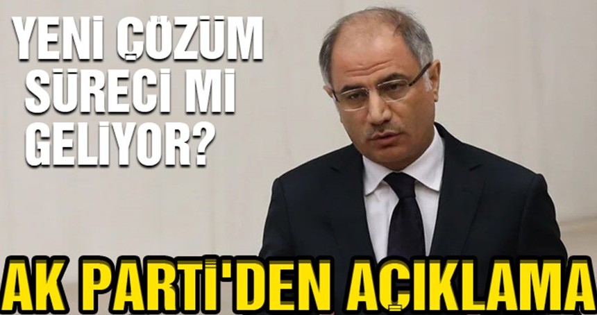 Yeni çözüm süreci mi geliyor? AK Parti'den açıklama