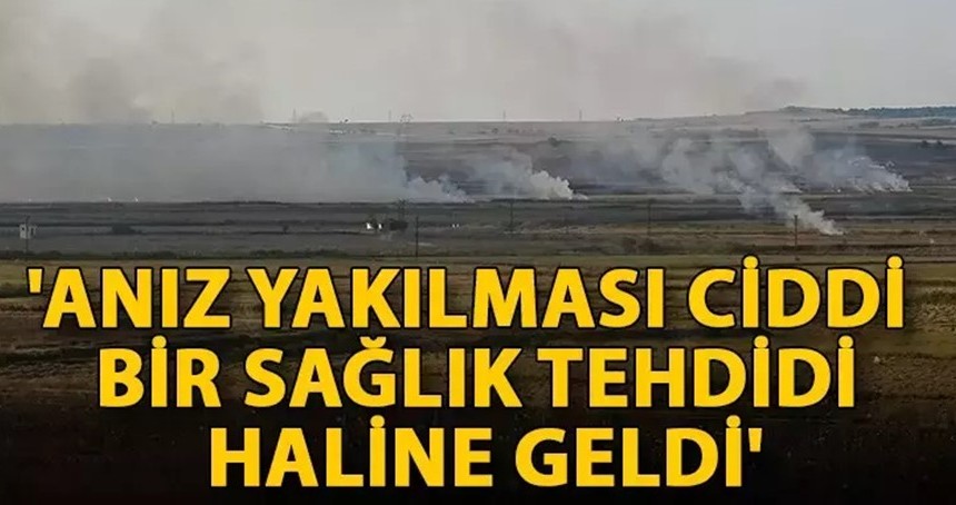 Anız yakılması ciddi bir sağlık tehdidi haline geldi