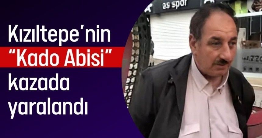Kızıltepe'nin sevilen siması kaza geçirdi