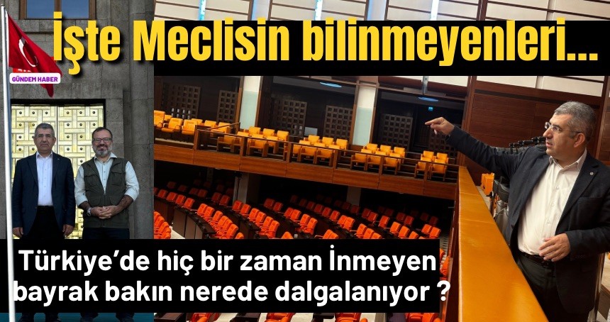 TBMM'nin bilinmeyen yönleri ve yapısı