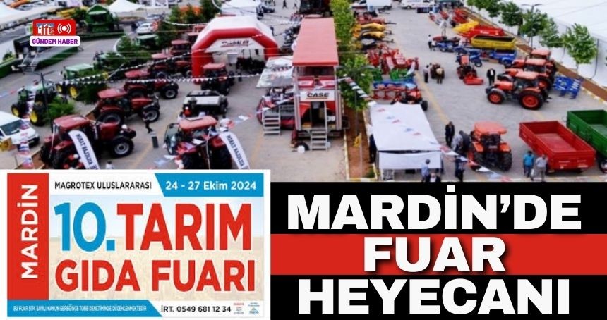 10.Uluslararası Mardin Tarım Fuarı 24 Ekim'de Açılıyor