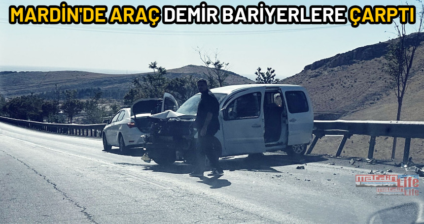 Mardin'de araç demir bariyerlere çarptı