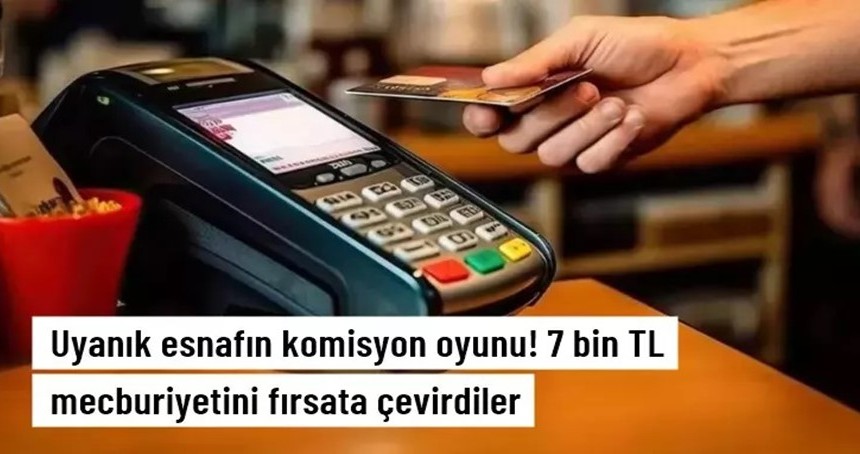 Uyanık esnaf kart kullanım mecburiyetini fırsata çevirdi