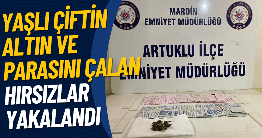 Yaşlı Çiftin Altın ve Parasını çalan hırsızlar yakalandı