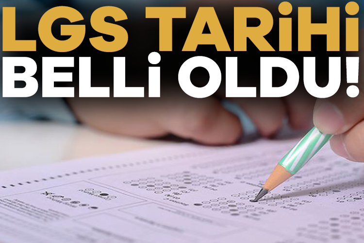 2025 LGS sınav tarihi belli oldu! İşte sınava ilişkin detaylar!