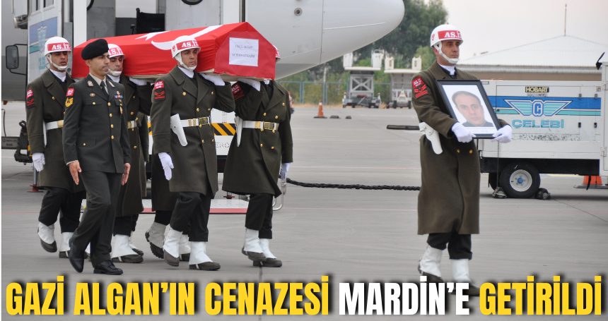 15 Temmuz Gazisi Halil Algan'ın cenazesi Mardin'e getirildi