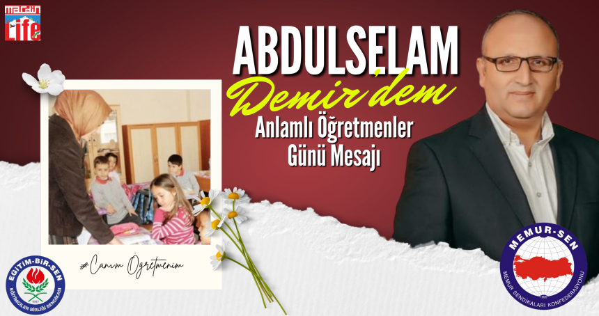 Abdulselam Demir'den Anlamlı Öğretmenler Günü Açıklaması