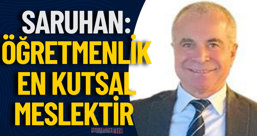 Saruhan: Öğretmenlik en kutsal meslektir