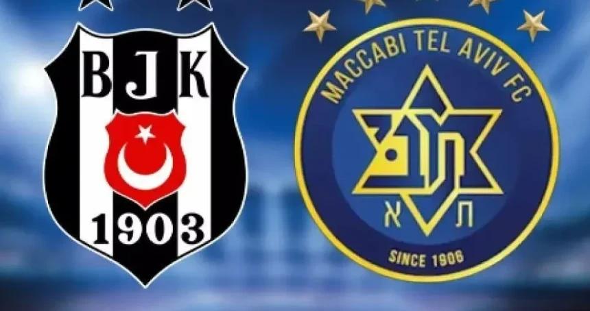 CANLI İZLE!!! Beşiktaş - Maccabi Tel Aviv maçı ne zaman? Saat kaçta? Nerde oynanacak? Hakem kim olacak? Kimler oynamayacak?
