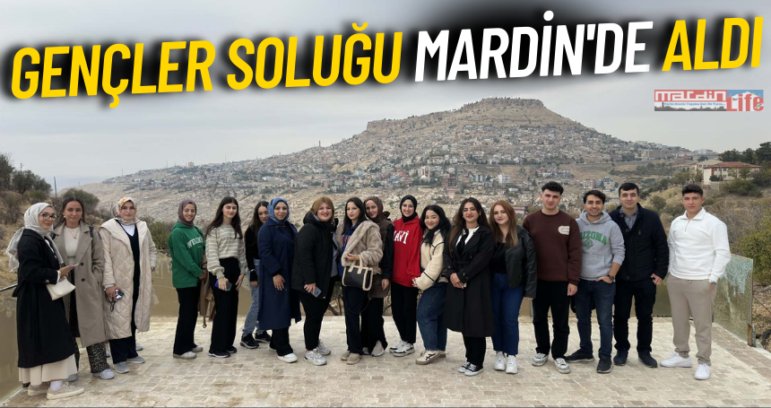 Gençler soluğu Mardin'de aldı