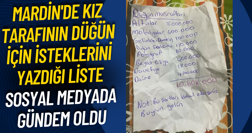 Mardin'de Kız Tarafının Düğün İçin İsteklerini Yazdığı Liste Sosyal Medyada Gündem Oldu