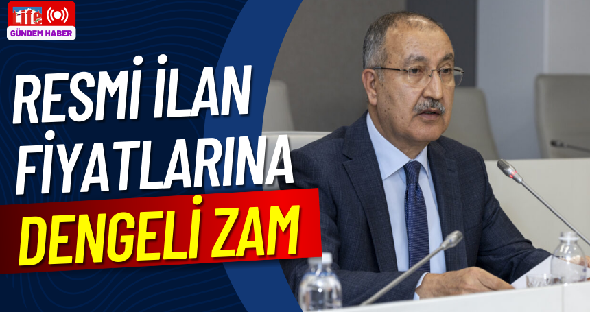 Resmi İlan Fiyatlarına Dengeli Zam
