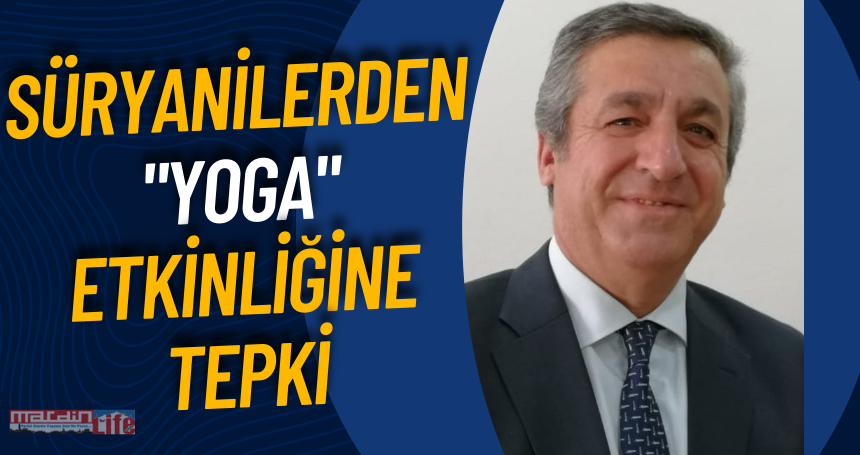 Süryanilerden "Yoga" etkinliğine tepki