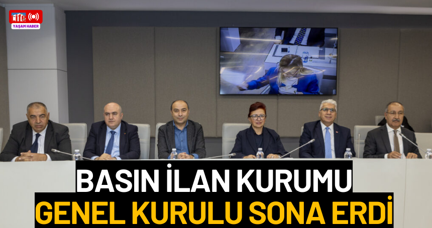 Basın İlan Kurumu Genel Kurulu sona erdi