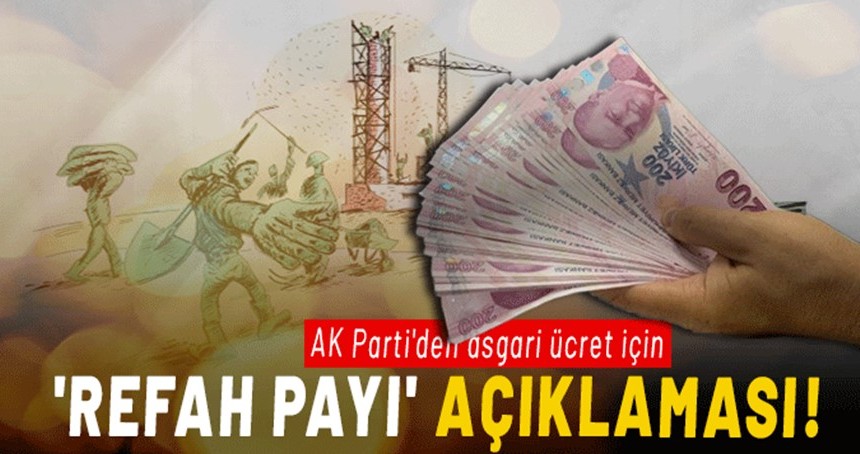 Asgari ücret için 'refah payı' açıklaması