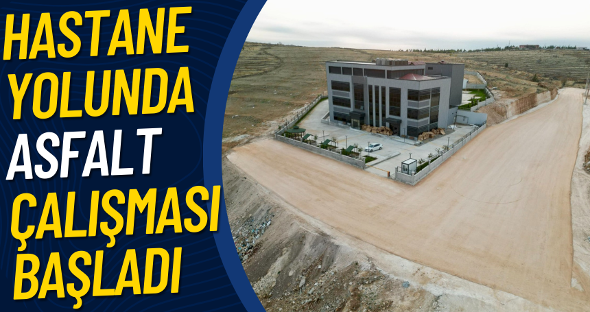 Hastane yolunda Asfalt çalışması başladı