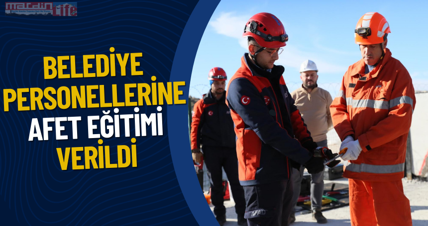 Belediye personellerine afet eğitimi verildi