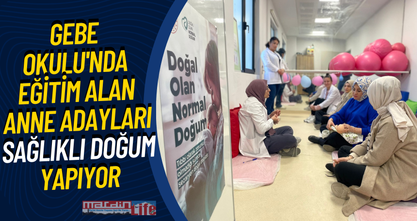 Gebe Okulu'nda Eğitim Alan Anne Adayları Sağlıklı Doğum Yapıyor