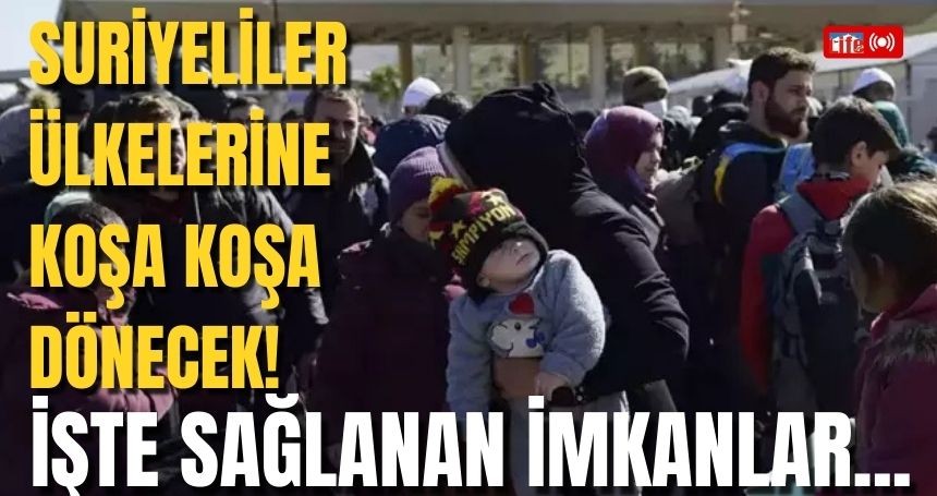 Suriyeliler ülkelerine koşa koşa dönecek! İŞTE sağlanan imkanlar...