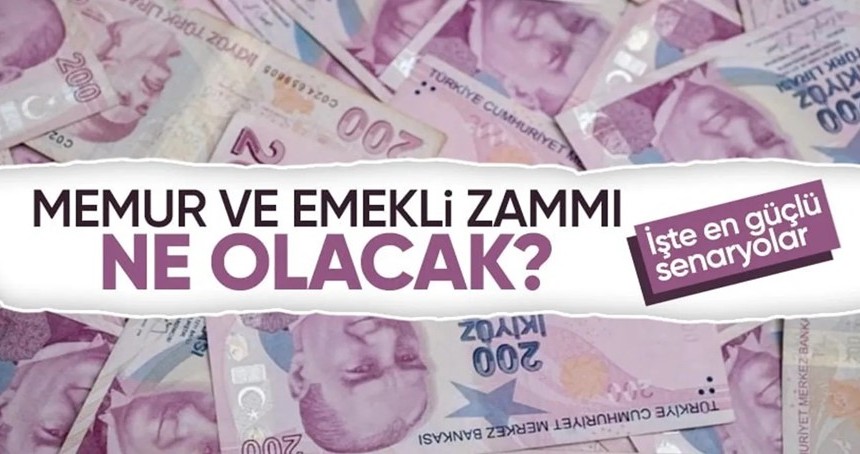 Memur ve emekliler için en güçlü zam senaryoları