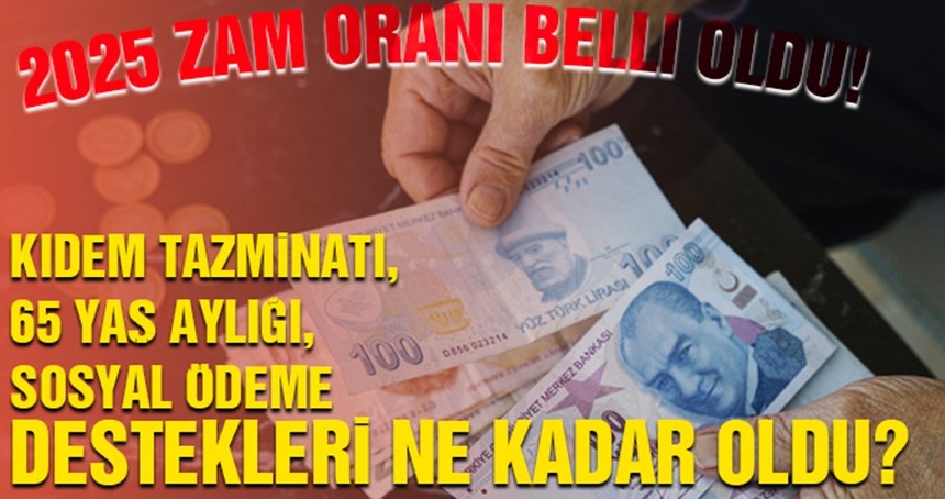 2025 zam oranı belli oldu!
