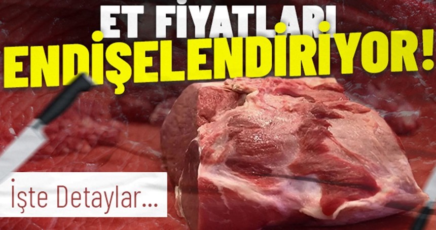 Et fiyatlarındaki artış endişe veriyor!