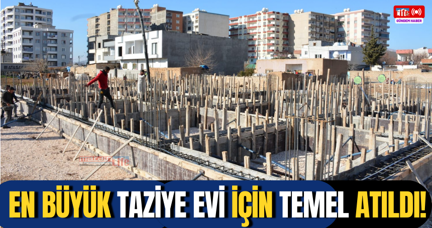 Mardin'in en büyük taziye evi için temel atıldı!
