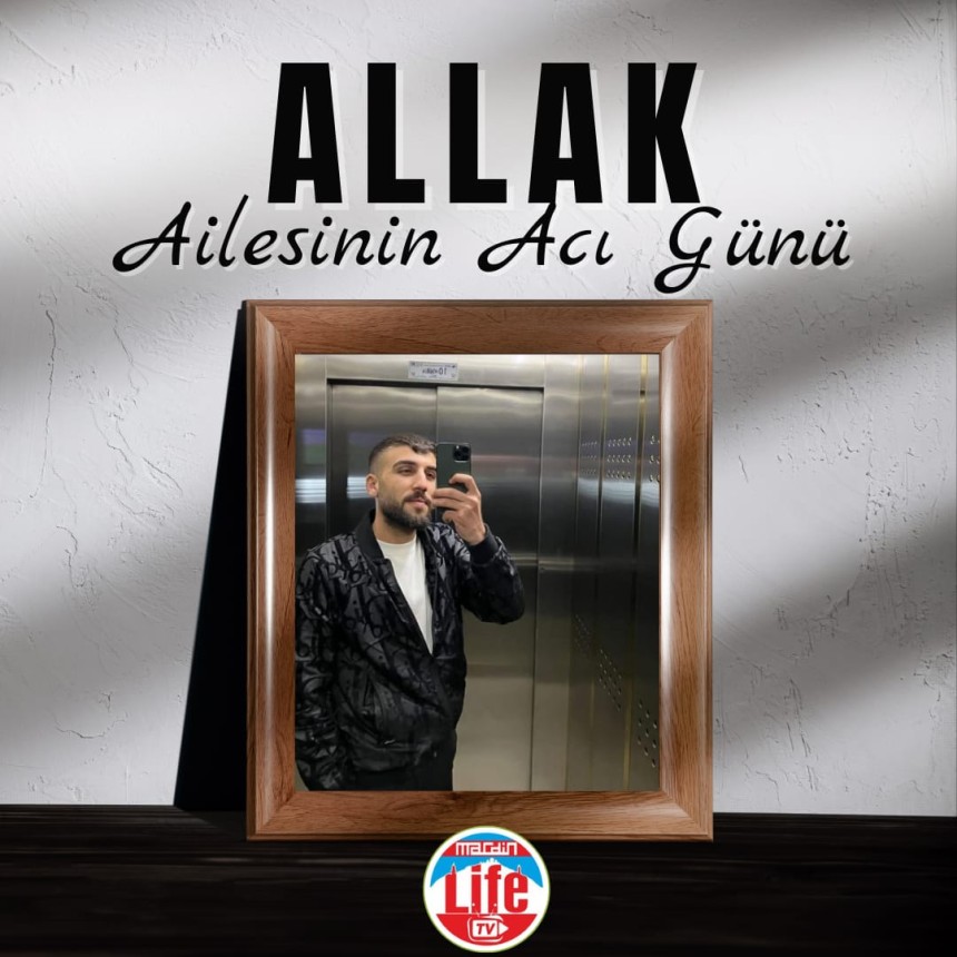 Allak ailesinin acı günü