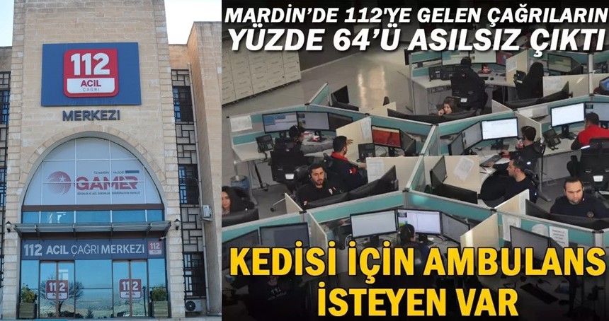 Mardin’de 112'ye gelen çağrıların yüzde 64’ü asılsız çıktı