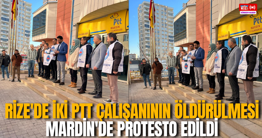 Rize'de iki PTT çalışanının öldürülmesi Mardin'de protesto edildi