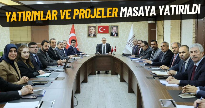 Yatırımlar ve Projeler masaya yatırıldı