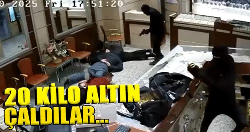 Kuyumcu soygunu: 20 kilo altın çalındı