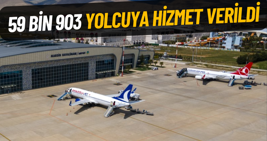 Mardin Prof. Dr. Aziz Sancar Havalimanı Aralık ayında 59 bin 903 yolcuya hizmet verdi